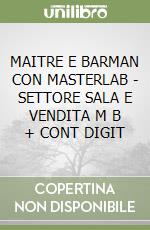 MAITRE E BARMAN CON MASTERLAB - SETTORE SALA E VENDITA  M B  + CONT  DIGIT libro