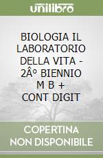 BIOLOGIA  IL LABORATORIO DELLA VITA - 2Â° BIENNIO   M B  + CONT DIGIT libro