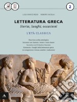 Letteratura greca. Per i Licei e gli Ist. magistrali. Con e-book. Con espansione online. Vol. 2 libro