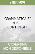 GRAMMATICA SI   M B  + CONT DIGIT libro