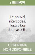 Le nouvel intercodes. Testi (1). Con due cassette libro