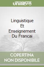 Linguistique Et Enseignement Du Francai libro