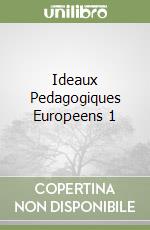 Ideaux Pedagogiques Europeens 1 libro