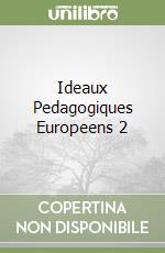 Ideaux Pedagogiques Europeens 2 libro