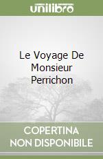 Le Voyage De Monsieur Perrichon libro