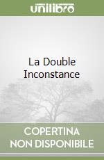 La Double Inconstance libro