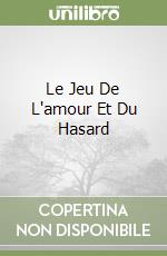 Le Jeu De L'amour Et Du Hasard libro