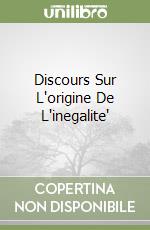 Discours Sur L'origine De L'inegalite' libro