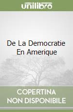 De La Democratie En Amerique libro