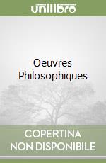 Oeuvres Philosophiques libro