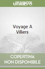 Voyage A Villiers libro