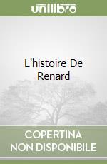 L'histoire De Renard libro