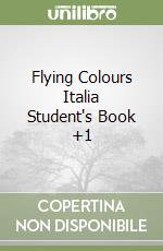 Flying Colours Italia Student's Book +1 libro