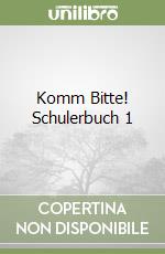 Komm Bitte! Schulerbuch 1 libro