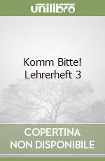 Komm Bitte! Lehrerheft 3 libro