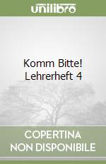 Komm Bitte! Lehrerheft 4 libro
