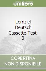 Lernziel Deutsch Cassette Testi (2) 2 libro