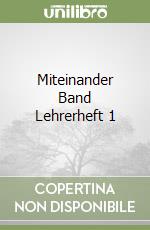 Miteinander Band Lehrerheft 1 libro