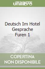 Deutsch Im Hotel Gesprache Furen 1