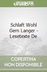 Schlaft Wohl Gern Langer - Lesetexte De libro