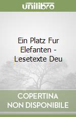 Ein Platz Fur Elefanten - Lesetexte Deu libro
