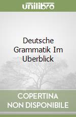 Deutsche Grammatik Im Uberblick libro