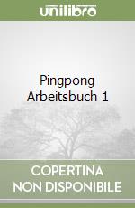 Pingpong Arbeitsbuch 1 libro