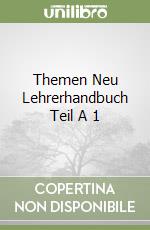 Themen Neu Lehrerhandbuch Teil A 1 libro