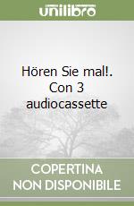 Hören Sie mal!. Con 3 audiocassette