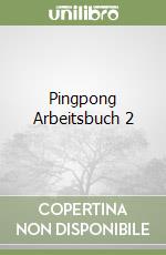 Pingpong Arbeitsbuch 2 libro