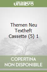 Themen Neu Textheft Cassette (5) 1 libro