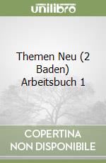 Themen Neu (2 Baden) Arbeitsbuch 1 libro