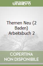 Themen Neu (2 Baden) Arbeitsbuch 2 libro