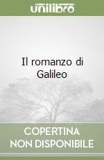 Il romanzo di Galileo libro