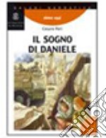 Il sogno di Daniele. Per la Scuola media libro