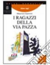 I ragazzi dalla via pazza libro