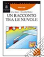 Un racconto tra le nuvole libro