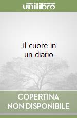 Il cuore in un diario libro