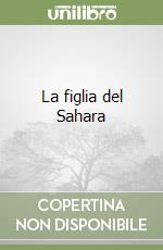 La figlia del Sahara libro