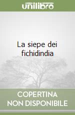 La siepe dei fichidindia libro