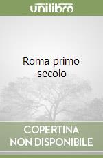 Roma primo secolo libro