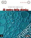 Al centro della chimica. Per gli Ist. tecnici e professionali. Con e-book. Con espansione online. Vol. 2 libro