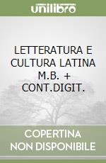 LETTERATURA E CULTURA LATINA     M.B. + CONT.DIGIT. libro