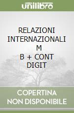 RELAZIONI INTERNAZIONALI      M B  + CONT DIGIT libro