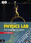 Physics lab. The language of nature. CLIL modules. Per le Scuole superiori. Con e-book. Con espansione online libro