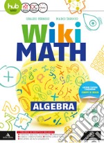 Wiki math. Algebra-Geometria. Per la Scuola media. Con e-book. Con espansione online. Vol. 3 libro usato