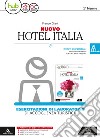 Nuovo hotel Italia. BES. Per gli Ist. tecnici e professionali. Con e-book. Con espansione online libro