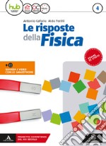 Le risposte della fisica. Per i Licei e gli Ist. m libro