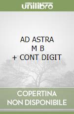 AD ASTRA      M B  + CONT DIGIT libro