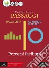 Passaggi. Dalla città al mondo globale. Percorsi facilitati. Per i Licei e gli Ist. magistrali. Con e-book. Con espansione online libro di Gotor Miguel Valeri Elena